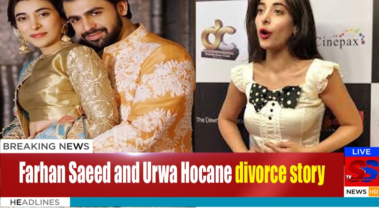 farhan saeed and urwa hocane divorce story, reasons of Farhan and Urwa divorce