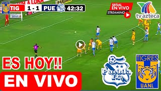 Puebla vs Tigres EN VIVO 🔴 donde ver y a que hora juega puebla vs tigres CUARTOS FINAL Liga mx 2023