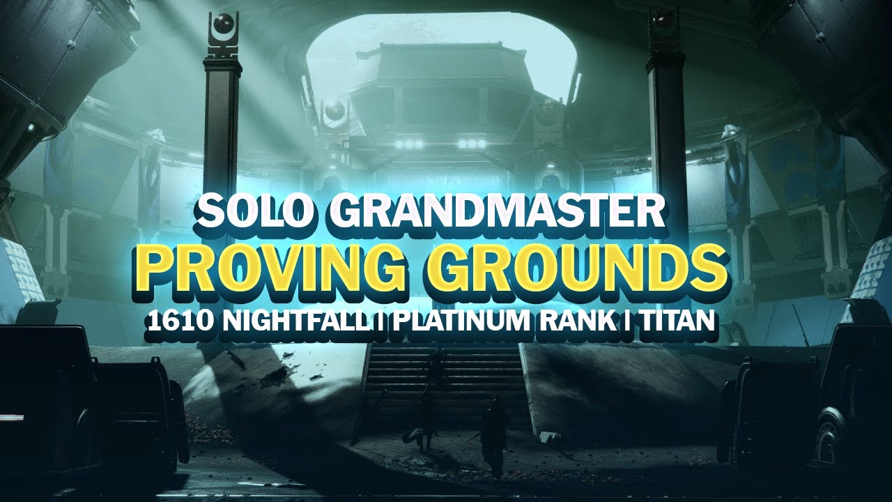 Solo Grandmaster Nightfall - Proving Grounds [Titan] [Destiny 2]