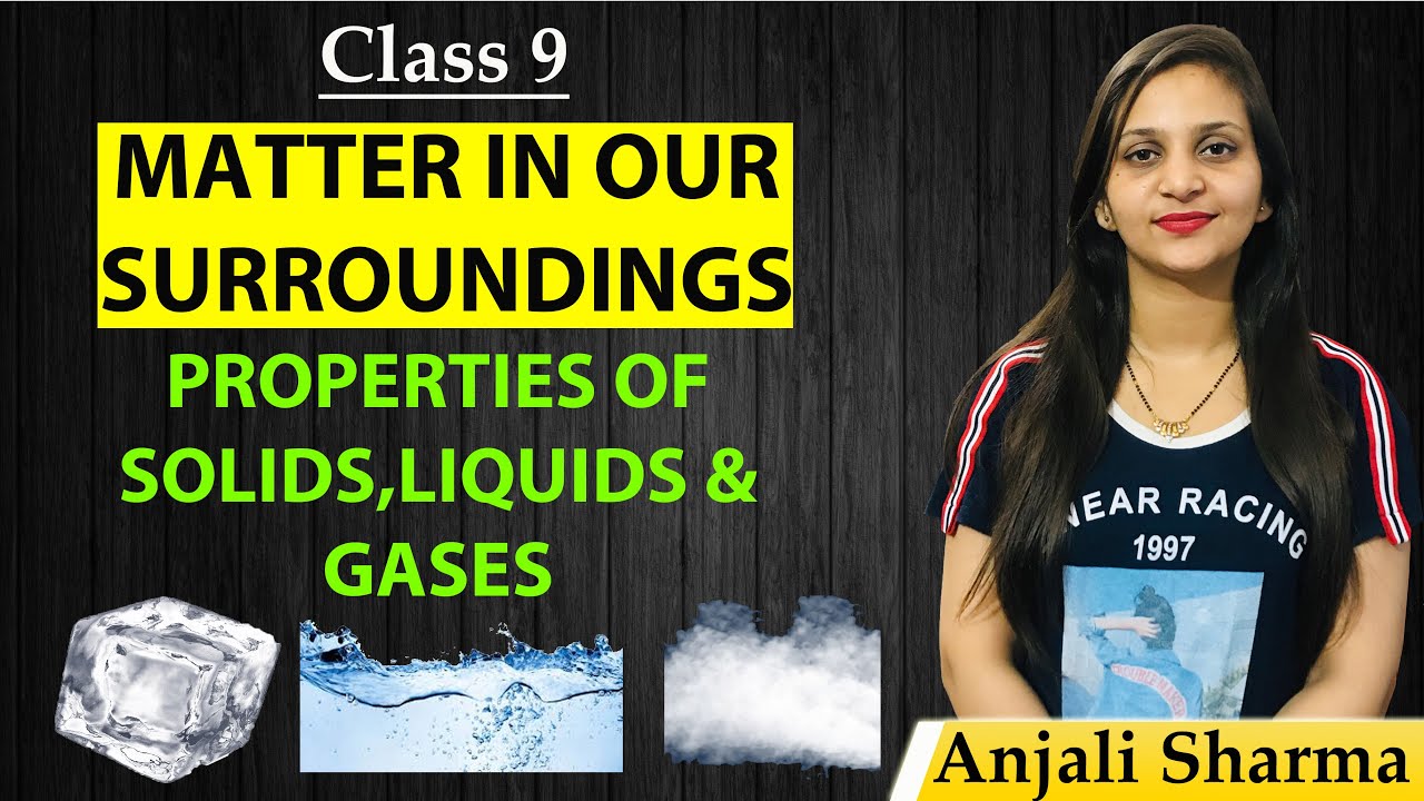 Properties of Solid Liquid and Gas class 9 Matter in our surrounding