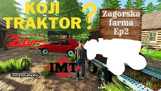 KUPUJEMO PRVI TRAKTOR / ZAGORSKA FARMA EP2 / FARMING SIMULATOR 22