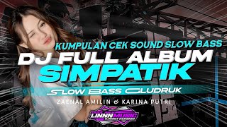 Download Lagu DJ SIMPATIK FULL ALBUM TERBARU 2025 - KUMPULAN DJ SLOW BASS GLUDRUK [ LINNN MUSIC ] MP3