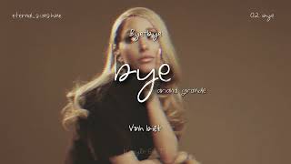 Bye - Ariana Grande ( LYRICS-VIETSUB )