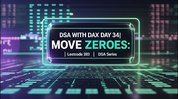 Day 34 - Move Zeroes | Leetcode 283 | 2 Approaches + JavaScript Solution | DSA with DAX