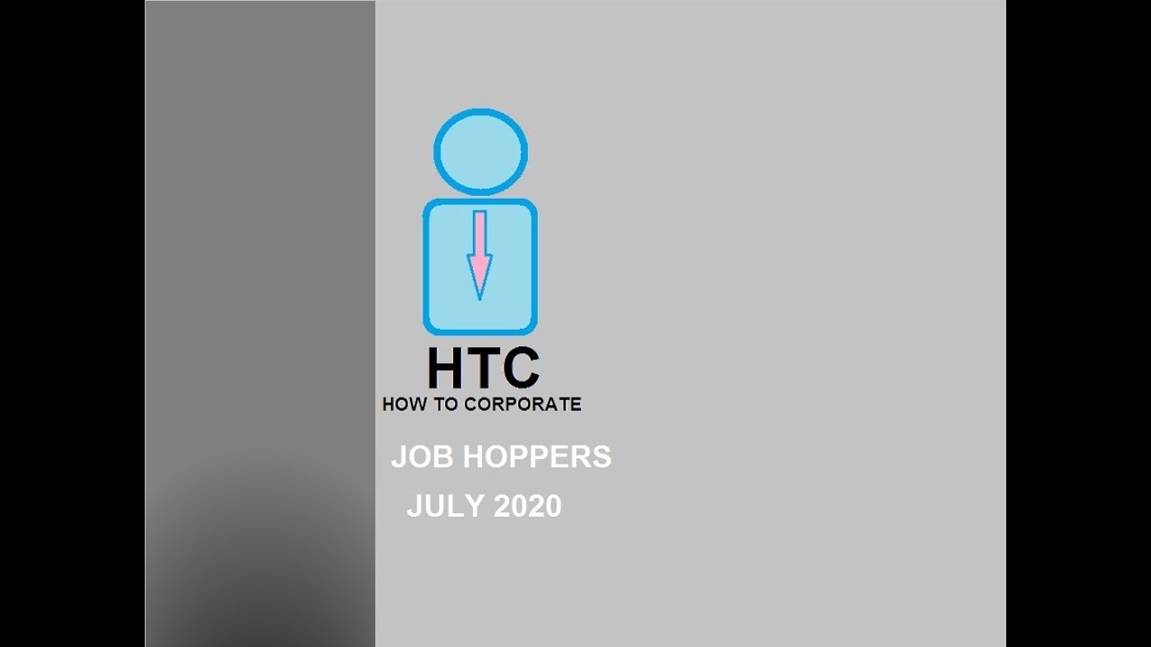 HOW TO CORPORATE JOB HOPPERS JULY 2020 YouTube