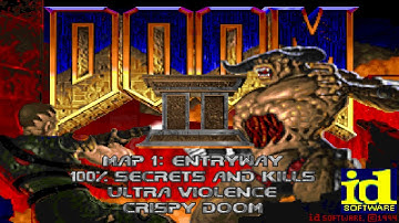 Doom 2: Hell on Earth - Intro and Map 1: Entryway (100%) Ultra Violence [Crispy Doom]