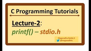 C-Programming Tutorials : Lecture-2 - "Hello, World" Program