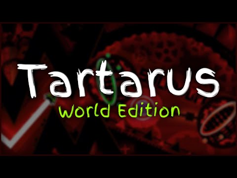Tartarus | GD World Edition #51