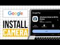 How To Install Google Camera On Any Android Device (Step By Step)