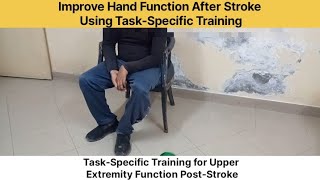 Improve Hand Function After Stroke Using Task-Specific Training