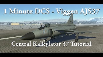 1 Minute DCS - Viggen AJS37 - Central Kalkylator 37 Tutorial