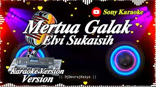 MERTUA GALAK ELVI SUKAISIH || KARAOKE