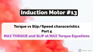 Induction Motor #13- Maximum Torque and Slip at Max Torque equation