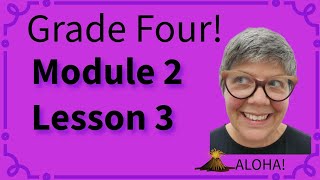 Grade 4, Module 2, Lesson 3 Eureka Math Squared