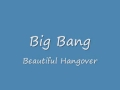 Big Bang - Beautiful Hangover w/ Lyrics!