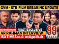 இந்த Celebrity-அ பாக்க ரொம்ப ஆசைப்பட்டேன் ஆனா...|AR.Rahman Reveals his Incredible Journey | 99 songs