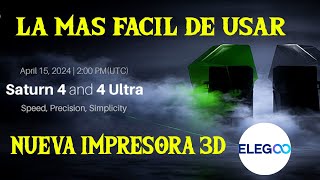 La Impresora 3d más facil de usar ELEGOO SATURN 4 ULTRA