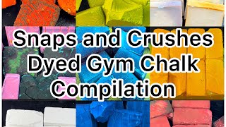 Snaps + Crushes Dyed Gym Chalk Compilation (No Powder Play)