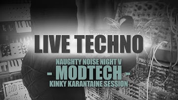 LIVE TECHNO JAM with MODULAR SYNTH - Kinky Karantaine Session by MODTECH
