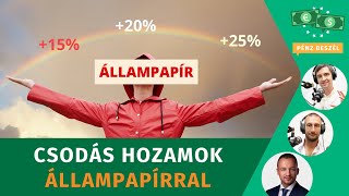 Csodás hozamokat érhetnek el állampapírral a szemfüles befektetők (példával)