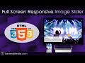 Full Screen Responsive Image Slider | No Libraries