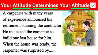 Learn English Through Story  | Story For Learning English | Your Attitude Determines Your Altitude