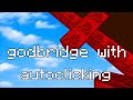 can you godbridge with an autoclicker