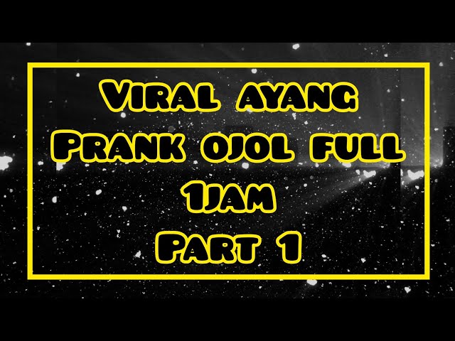 Viral Prank Ojol Ayang Part1 class=