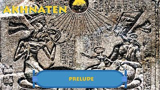 Akhnaten - Prelude: Refrain, Verse 1, Verse 2