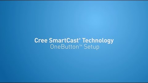#2 OneButton Setup — SmartCast® Set Up Guide