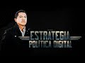 Estrategia Política Digital | Comunicación Política