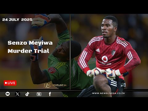 Senzo Meyiwa Murder Trial 24 JULY 2025 