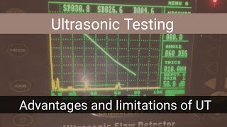 Ultrasonic Testing advantages and limitations ll UT level 2 ll NDT & Quality