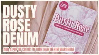 Add A Pop Of Color To Your Raw Denim Wardrobe With The Dusty Rose Denim
