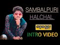 Sambalpuri halchal original intro