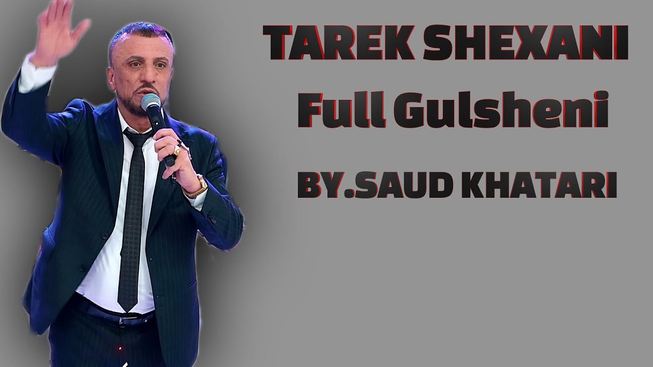 Tarek Shexani Full Gulshani 2025