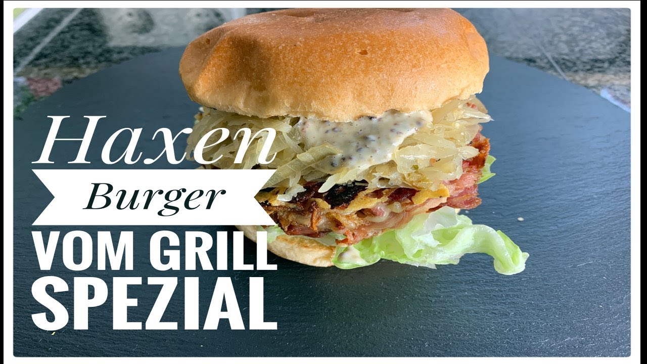Haxen- Burger vom Grill Spezial - YouTube