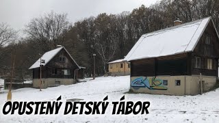 Opustený Detský Tábor v pohorí TRIBEČ! #urbex