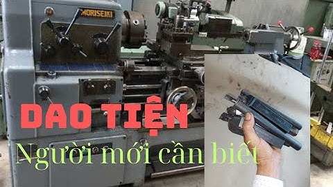 Nên chọn dao tiện nào? (  video dành cho người mới học Tiện phần 1)@myhung4647