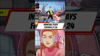 Invincible Plays Fortnite PT 24 #fortnite #invincible #atomeve #invincibleseason4 #primevideo #fyp