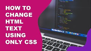How to Change the Text in an HTML Element Using Only CSS