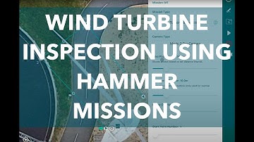 Wind Turbine Inspection Using Hammer Missions (Part 1)
