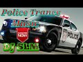 Police Trance Music 🚔👮 DJ