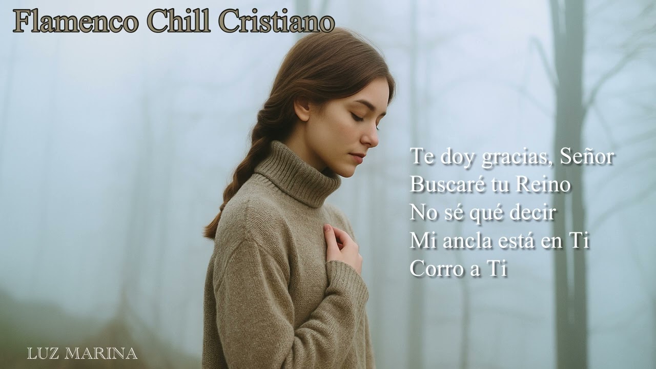 Flamenco Chill Cristiano- Luz Marina