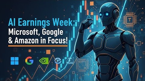 AI Earnings Week 2025: Microsoft, Google, Amazon & The Hardware Boom