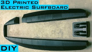 3D Printed Electric Surfboard DIY