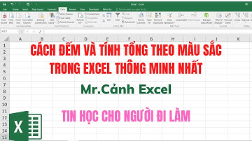 Cách đếm và tính tổng theo màu sắc thông minh nhất