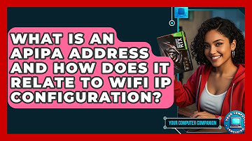 What Is An APIPA Address And How Does It Relate To WiFi IP Configuration? - Your Computer Companion