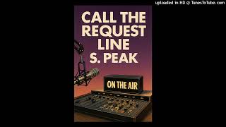Call The Request Line (Open Lines Mix) S. Peak