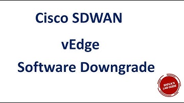 Cisco SDWAN Software Downgrade - vEdge